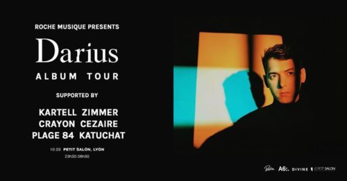 Roche Musique Label Night: Darius Album Tour - samedi 10 mars