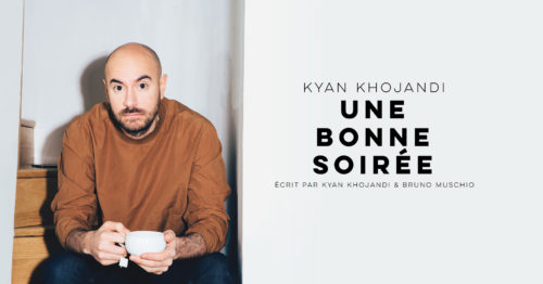 Kyan Khojandi Une Bonne Soirée Lyon Heure Bleue Lyon 