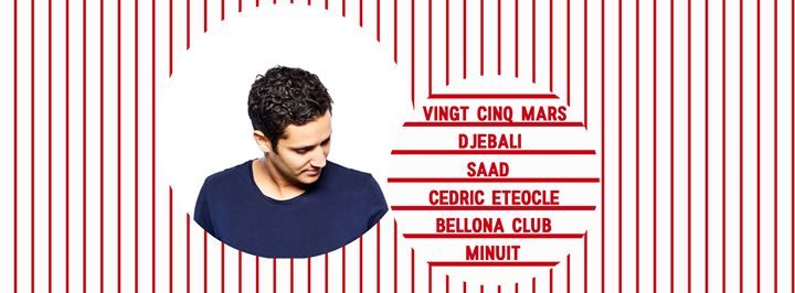 Bellona Club présente Djebali, Saad, Cedric Eteocle.