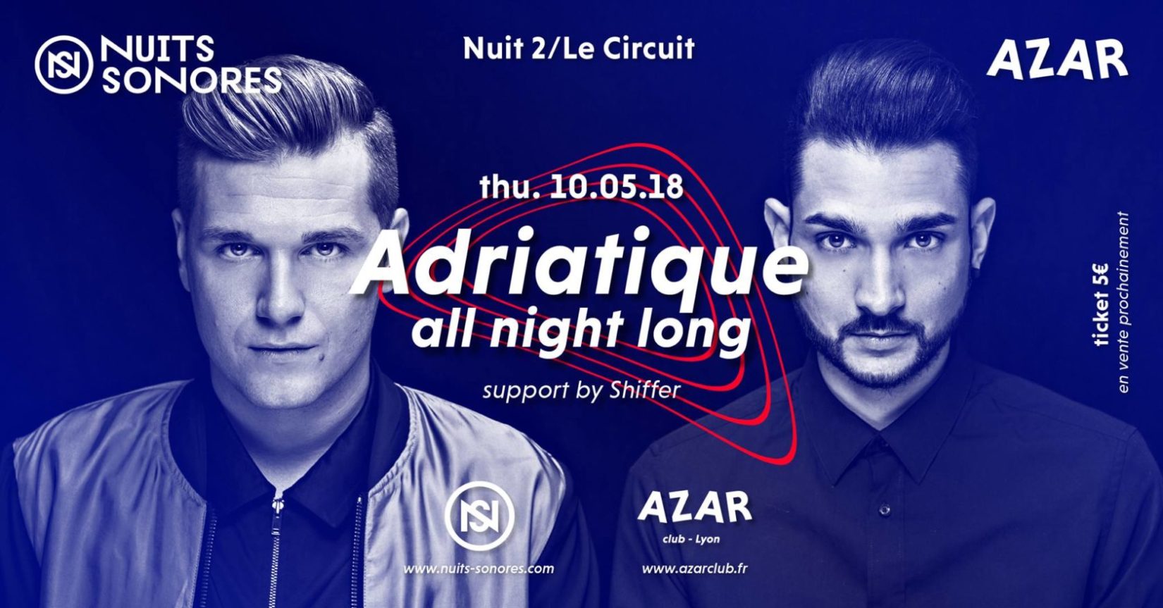 Nuits Sonores : Adriatique all night long + Shiffer (@AZAR)